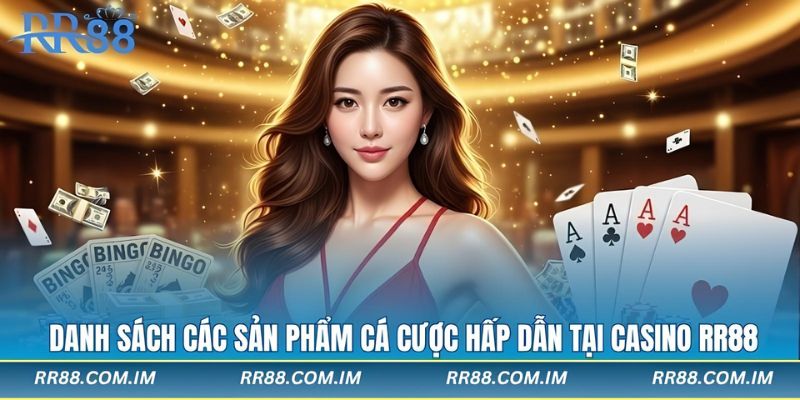 Danh sách các sản phẩm cá cược hấp dẫn tại casino rr88