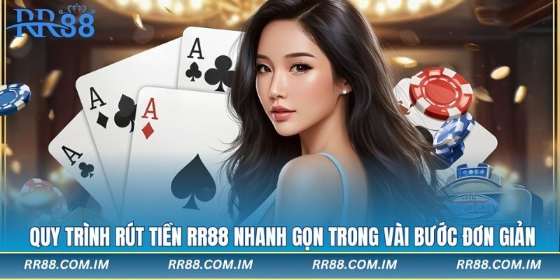 Rút tiền rr88 nhanh gọn trong vài bước