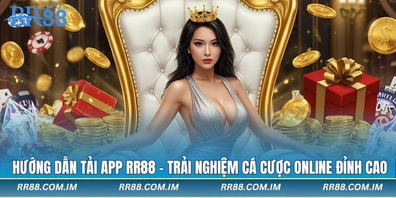 tải app rr88 sự thuận tiện cho người chơi