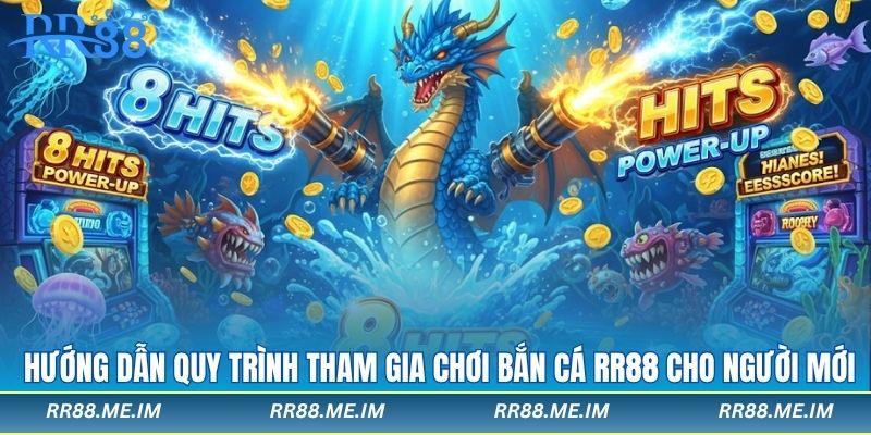 Hướng dẫn quy trình tham gia chơi bắn cá rr88 cho người mới