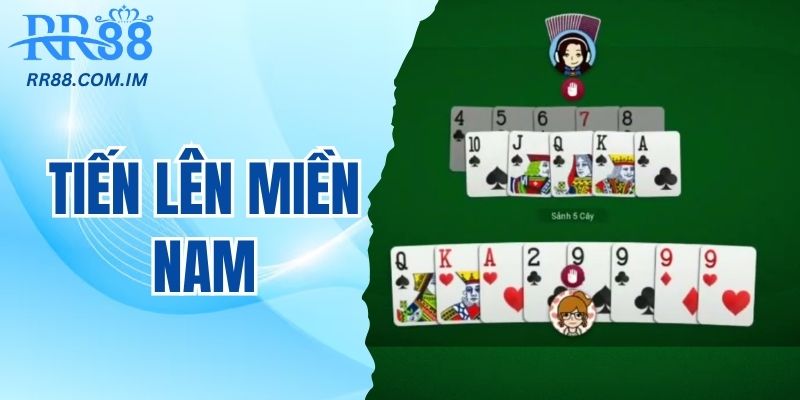 Tiến lên miền nam tựa game dễ chơi thắng lớn