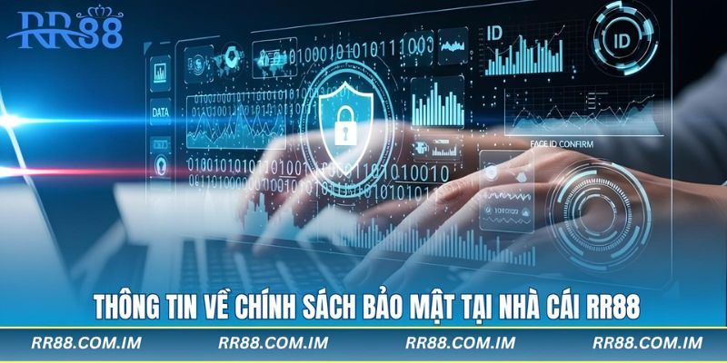 Thông tin về chính sách bảo mật tại nhà cái rr88
