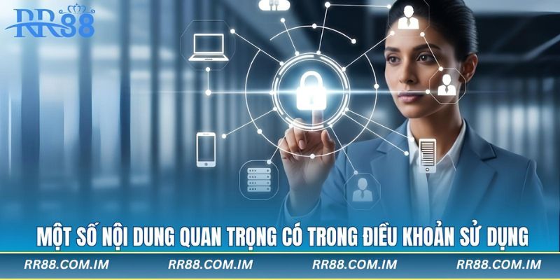 Một số nội dung quan trọng có trong điều khoản sử dụng