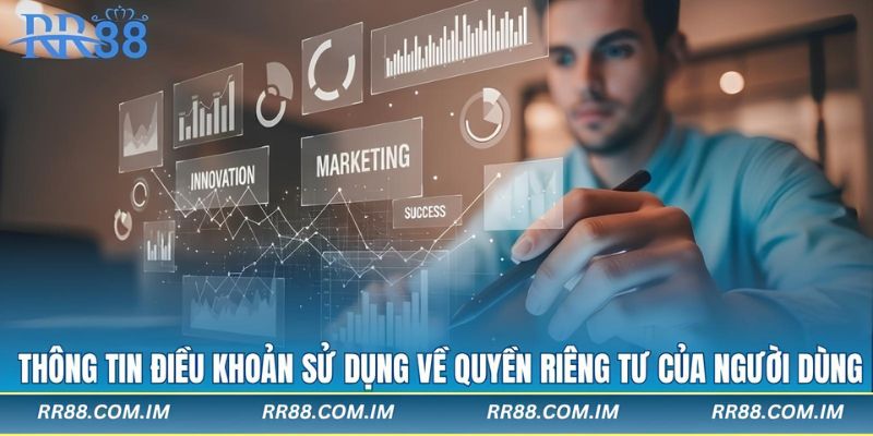Thông tin điều khoản sử dụng về quyền riêng tư của người dùng
